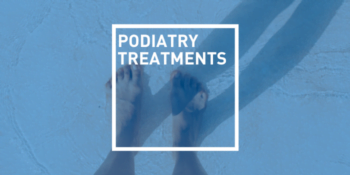 Podiatry treatments