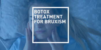 Botox treatment for bruxism