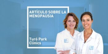 Artículo sobre la menopausia Turó Park Clinics